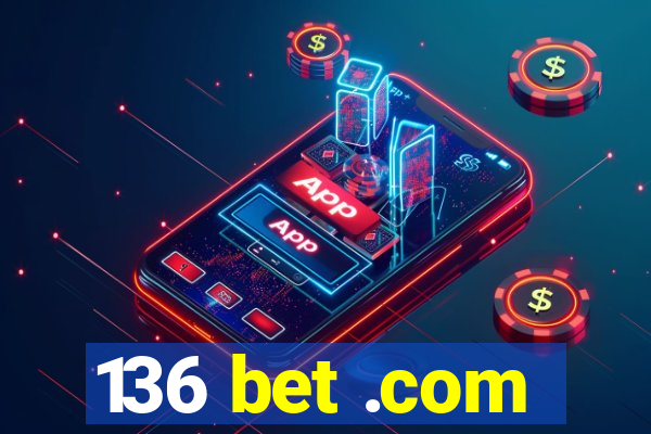 136 bet .com